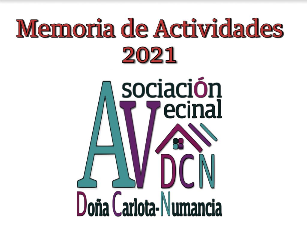 Memoria Actividades de la Asociación vecinal Doña Carlota Numancia 2021